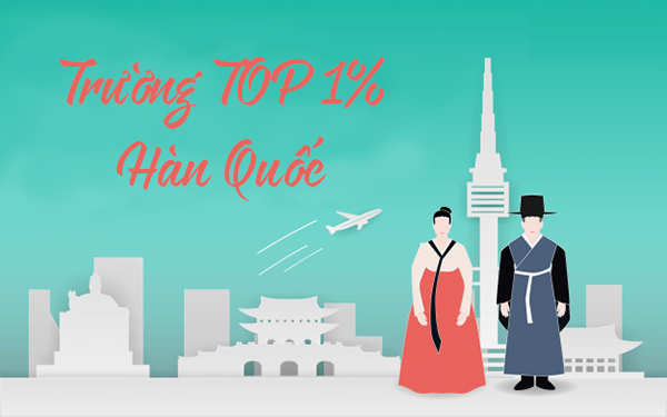 Cập nhật danh sách các trường TOP 1% ở Hàn Quốc mới nhất Cập nhật danh sách các trường TOP 1% ở Hàn Quốc mới nhất