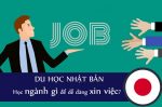 Du học Nhật Bản ngành gì? Chọn ngành nào dễ xin việc?